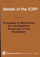 Cover of: Principles of monitoring for the radiation protection of the population: a report of Committee 4 of the International Commission on Radiological Protection ; adopted by the Commission in May 1984.