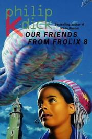 Cover of: Our Friends from Frolix 8 by Philip K. Dick
