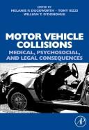 Cover of: Motor Vehicle Collisions: Medical, Psychosocial, and Legal Consequences