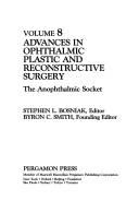 Cover of: Advances in Ophthalmic Plastic and Reconstructive Surgery: The Anophthalmic Socket (Advances in Ophthalmic Plastic and Reconstructive Surgery)