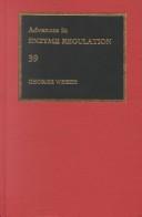 Advances in Enzyme Regulation, Volume 39 by G Weber