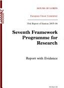 Cover of: Seventh Framework Programme for Research: Report With Evidence 33rd Report of Session 2005-06, House of Lords Papers 182 2005-06