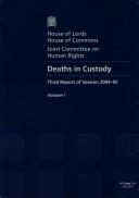 Cover of: Joint Committee On Human Rights 3rd Report Of Session 2004-05, Deaths In Custody: House Of Lords Paper 15-i Session 2004-05