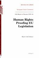 Cover of: Human Rights Proofing Eu Legislation: Report With Evidence 16th Report of Session 2005-06