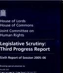 Cover of: Legislative Scrutiny: Third Progress Report Sixth Report of Session 2005-2006 Report, Together With Formal Minutes And an Appendix by 
