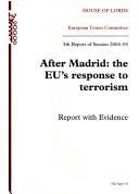 Cover of: European Union Committee 5th Report of Session 2004-05: After Madrid: the Eu's Response to Terrorism:: House of Lords Paper 53 Session 2004-05
