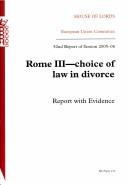 Cover of: Rome Iii-choice of Law in Divorce:: Report With Evidence 52nd Report of Session 2005-06, 'house of Lords Papers 272 2005-06