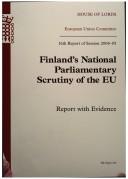 Cover of: Finland's National Parliamentary Scrutiny of the EU: report with evidence.