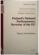 Cover of: Finland's National Parliamentary Scrutiny of the EU by Great Britain. Parliament. House of Lords. European Union Committee., Grenfell Julian, Grenfell Baron, Great Britain. Parliament. House of Lords. European Union Committee.