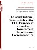 Cover of: Constitutional Treaty Role of the Ecj Primacy of Union Law: 15 Session 2005-06 (House of Lords Paper)