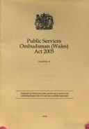 Cover of: Public Services Ombudsman Wales Act 2005 Chapter 10 | 