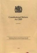 Cover of: Constitutional Reform Act 2005 by Great Britain.
