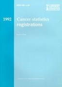 Cover of: Cancer Statistics Registrations: Registrations of Cancer Diagnosed in 1992, England and Wales (Series MB1)