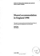 Cover of: Shared accommodation in England 1990: the report of a survey carried out by the Social Survey Division of OPCS on behalf of the Department of the Environment