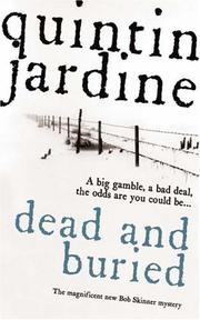 Cover of: Dead and Buried (Bob Skinner Mysteries) by Quintin Jardine