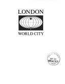 Cover of: London - World City Into the Twenty-First Century