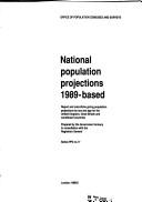 Cover of: National population projections 1989-based: reportand microfiche giving population projections by sex and age for the United Kingdom, Great Britain and constituent countries.