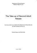 Cover of: The Take-Up of Second Adult Rebate (Department of Social Security Research Report,)