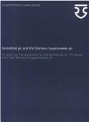 Cover of: Somerfield Plc And Wm Morrison Supermarkets Plc. a Report on the Acquisition by Somerfield Plc of 115 Stores from Wm Morrison Supermarkets Plc: Competition Commission Report