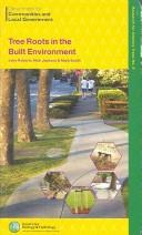 Cover of: Tree Roots in the Built Environment (Research for Amenity Trees)