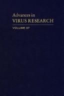 Cover of: Advances in virus research by edited by Karl Maramorosch, Frederick A. Murphy, Aaron J. Shatkin. Vol. 37.