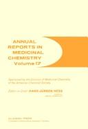 Cover of: Annual reports in medicinal chemistry by sponsored by the Division of Medicinal Chemistry of the American Chemical Society. Vol.17 / editor-in-chief, Hans-J"urgen Hess.