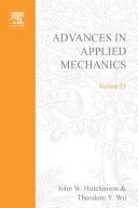Cover of: Advances in applied mechanics. by edited by John W. Hutchinson, Theodore Y. Wu.