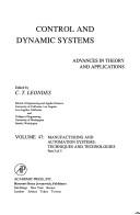 Cover of: Control and Dynamic Systems: Advances in Theory and Applications : Manufacturing and Automation Systems  by Cornelius T. Leondes