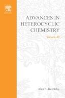 Cover of: Advances in Heterocyclic Chemistry by Alan R. Katritzky, Alan R. Katritzky