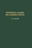 Cover of: Differential Algebra & Algebraic Groups (Pure & Applied Mathematics) by E. R. Kolchin