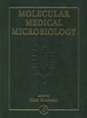 Cover of: Molecular Medical Microbiology (Molecular Medical Bacteriology)