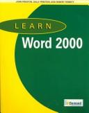 Cover of: Learn Word 2000 and CD-ROM and Users Guide Package by John Preston, Sally Preston, Robert L. Ferrett
