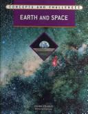 Cover of: Earth and Space (Concepts and Challenges)