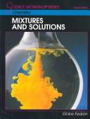 Cover of: Chemistry: Mixtures and Solutions (Science Workshop Series)