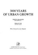 Cover of: Three Thousand Years of Urban Growth by Tertius Chandler, Gerald Fox