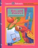 Cover of: Bits and Pieces I: Understanding Rational Numbers (Prentice Hall Connected Mathematics)