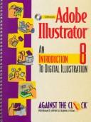 Cover of: Adobe Illustrator 8: An Introduction to Digital Illustration (Against the Clock Series)