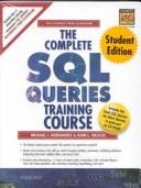 Cover of: Complete SQL Queries Training Course, Student Edition, The