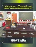 Cover of: Virtual ChemLab for Organic Chemistry v. 2.2 by Brian F. Woodfield, Merritt B. Andrus