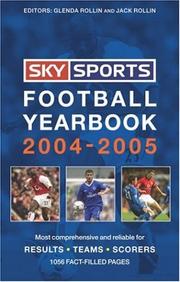 Cover of: Sky Sports Football Yearbook 2004-2005 (Sky Sports Football Yearbooks) by Glenda Rollin, Jack Rollin