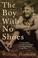 Cover of: The Boy with No Shoes