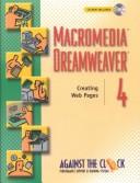 Cover of: Macromedia Dreamweaver 4: Creating Web Pages (Against the Clock Series)