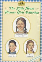Cover of: The Little House Pioneer Girls Collection Boxed Set by Maria D. Wilkes, Laura Ingalls Wilder, Roger Lea MacBride