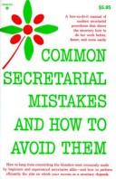 Cover of: Common Secretarial Mistakes and How to Avoid Them by Prentice-Hall, inc.