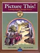 Cover of: Picture This!: Learning English Through Pictures, 2