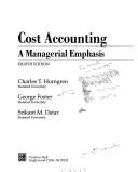 Cost accounting by Horngren, Charles T., Charles T. Horngren, George Foster, Srikant M. Datar