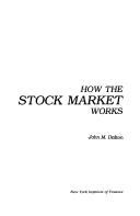 Cover of: How the Stock Market Works by John M. Dalton