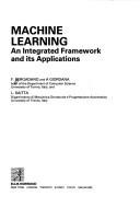Cover of: Machine Learning: An Integrated Framework and Its Applications (Ellis Horwood Series in Artificial Intelligence)