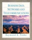 Business Data Networks and Telecommunications by Raymond R. Panko