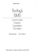 Cover of: Today's ISMS by Alan O. Ebenstein, Alan Ebenstein, William Ebenstein, EBENSTEIN FOGE, W. Ebenstein, Ebenstein & Fogelman, William Ebenstein, Ebenstein & Fogelman